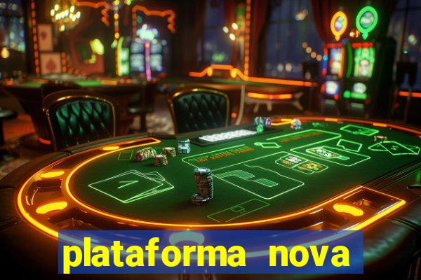 plataforma nova lançada hoje
